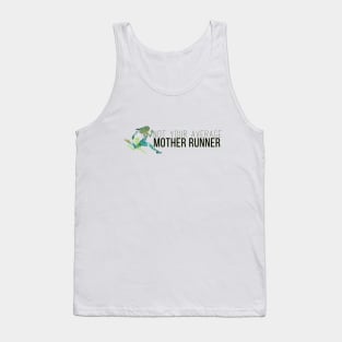 Not Your Average Mother Runner Tank Top